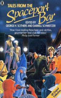 George H. Scithers and Darryl Schweitzer — Tales From The Spaceport Bar