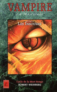 Weinberg, Robert E — Les Insoumis - Tome 3