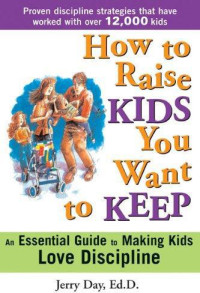 Day Jerry — How to Raise Kids You Want to Keep