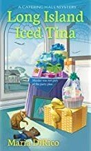Maria DiRico — Long Island Iced Tina (A Catering Hall Mystery Book 2)