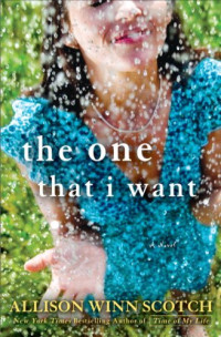 Scotch, Allison Winn — The One That I Want