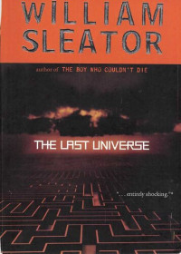 William Sleator — The Last Universe