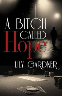 Gardner Lily — A Bitch Called Hope