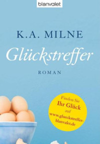 Milne, K A — Glueckstreffer