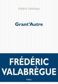 Valabrègue Frédéric — Grant autre