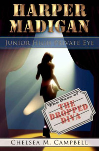 Campbell, Chelsea M — Harper Madigan- Junior High Private Eye