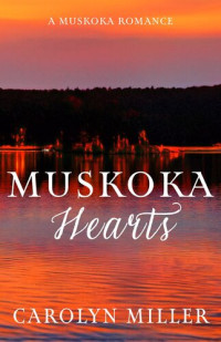 Carolyn Miller — Muskoka Hearts