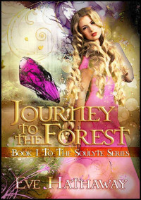 Hathaway Eve — Journey To The Forest