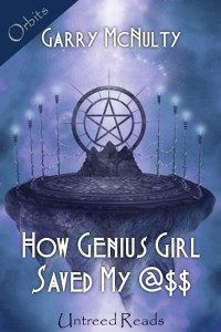 McNulty Garry — How Genius Girl Saved My @$$