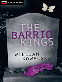 William Kowalski — The Barrio Kings