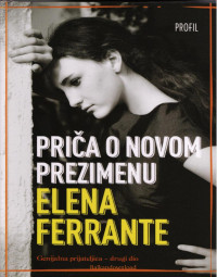 Elena Ferrante; Ana Badurina — Priča o novom prezimenu (The Neapolitan Novels #2)