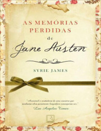Syrie James — As Memórias Perdidas de Jane Austen