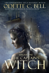 Bell, Odette C — The Captain's Witch Episode One
