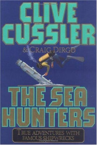 Cussler Clive — The Sea Hunters True Adventures With F