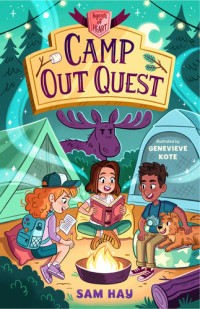 Sam Hay — Camp Out Quest--Agents of H.E.A.R.T.