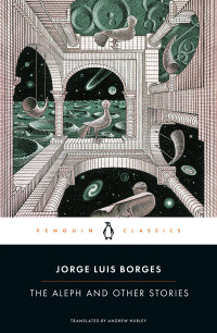 Jorge Luis Borges — The Aleph and Other Stories