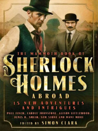Simon Clark — Mammoth Book Of Sherlock Holmes Abroad