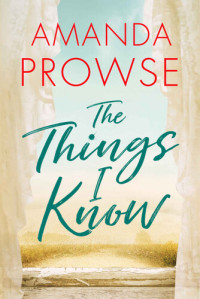 Amanda Prowse — The Things I Know