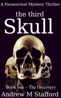 Stafford, Andrew M — The Third Skull
