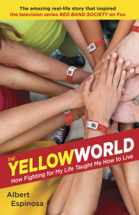 Espinosa Albert — The Yellow World: How Fighting for My Life Taught Me How to Live