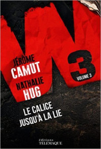 Camut Jérôme; Hug Nathalie — Le calice jusqu'à la lie
