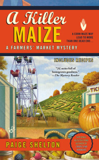 Paige Shelton  — A Killer Maize (Farmers' Market Mystery 4)