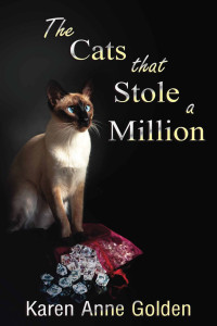Karen Anne Golden  — The Cats that Stole a Million (The Cats That... Cozy Mystery 7)