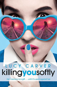 Carver Lucy — Killing You Softly