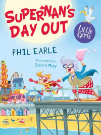 Phil Earle — Supernan's Day Out
