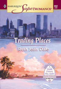 Ruth Jean Dale — Trading Places