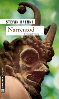Haenni Stefan — Narrentod - Ein Kriminalroman aus dem Berner Oberland.