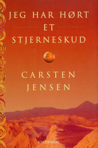Carsten Jensen — Jeg Har Hørt Et Stjerneskud