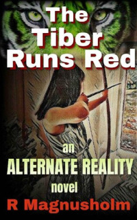 R Magnusholm — The Tiber Runs Red: An Alternate Reality Novel: Survival in Prehistoric Wilderness (Back to the Stone Age Book 2)