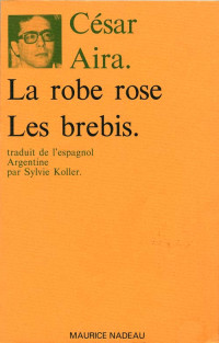 Aira César — La Robe Rose suivi de Les Brebis