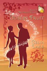 Celia Lake — Goblin Fruit