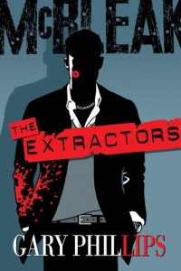 Gary Phillips — The Extractors