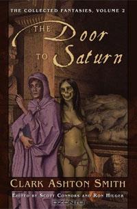 Smith, Clark Ashton — The Door To Saturn