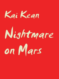 Kai Kean — Nightmare on Mars