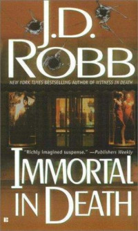 Robb, J D — Immortal in Death