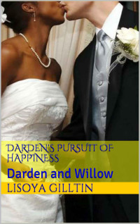 Gilltin LiSoya — Darden's Pursuit of Happiness: Darden and Willow