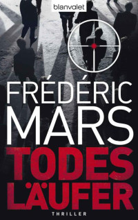 Mars Frédéric — Todesläufer: Thriller