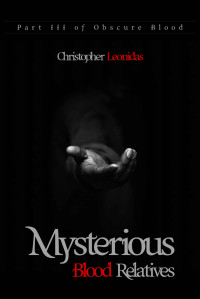 Leonidas Christopher — Mysterious Blood Relatives