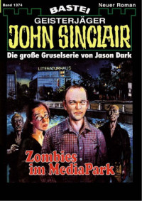 Dark , Jason  — Zombies im MediaPark