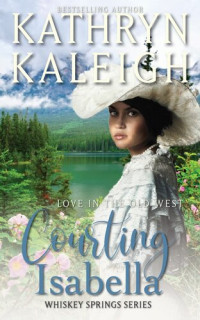 Kathryn Kaleigh — Courting Isabella