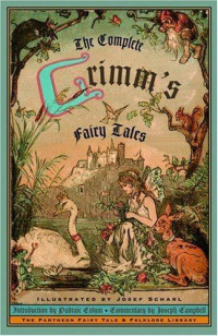 Brothers Grimm — Grimm's Fairy Tales