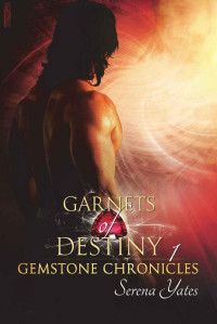 Yates Serena — Garnets Of Destiny