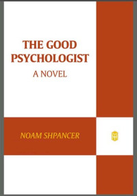 Noam Shpancer — The Good Psychologist