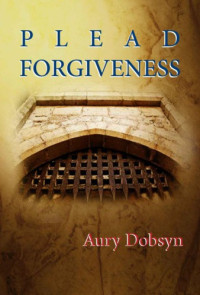 Dobsyn Aury — Plead Forgiveness