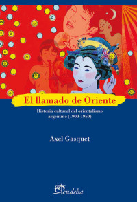 Axel Gasquet — El llamado de Oriente