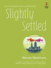 Markham Wendy — Slightly Settled